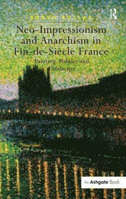 Neo-Impressionism and Anarchism in Fin-de-Sicle France 1