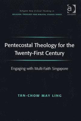 bokomslag Pentecostal Theology for the Twenty-First Century