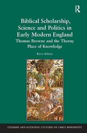 Kevin Killeen - Biblical Scholarship, Science and Politics in Early Modern England, Inbunden