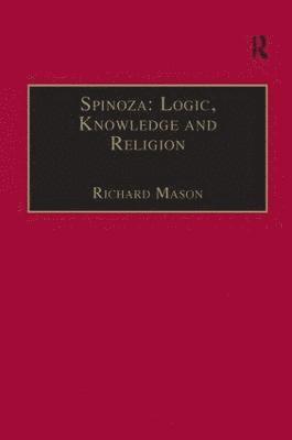 Spinoza: Logic, Knowledge and Religion 1