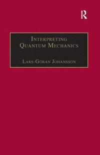 bokomslag Interpreting Quantum Mechanics