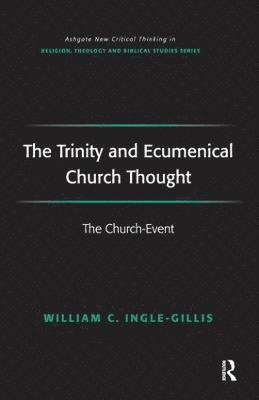 bokomslag The Trinity and Ecumenical Church Thought