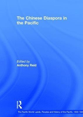 Anthony Reid - Chinese Diaspora in the Pacific, Inbunden