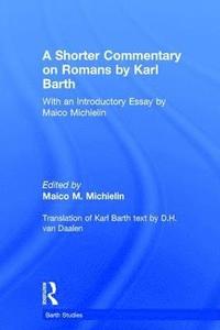 bokomslag A Shorter Commentary on Romans by Karl Barth