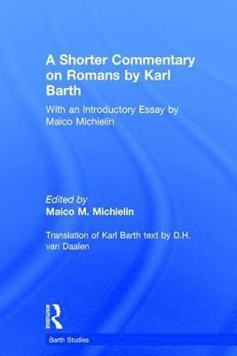 A Shorter Commentary on Romans by Karl Barth 1