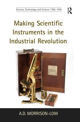 A.D. Morrison-Low - Making Scientific Instruments in the Industrial Revolution, Inbunden