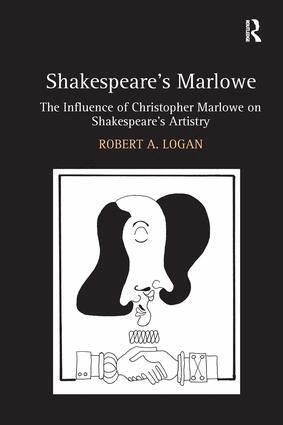 Robert A. Logan - Shakespeare's Marlowe, Inbunden