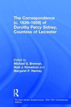 Michael G. Brennan, Noel J. Kinnamon, Margaret P. Hannay - Correspondence (c. 1626�1659) of Dorothy Percy Sidney, Countess of Leicester, Inbunden