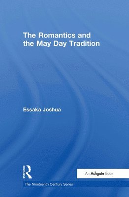 The Romantics and the May Day Tradition 1