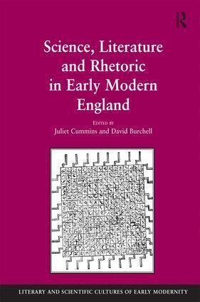 David Burchell, Juliet Cummins - Science, Literature and Rhetoric in Early Modern England, Inbunden