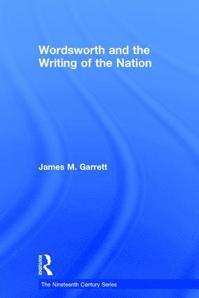 Wordsworth and the Writing of the Nation 1