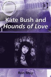 Ron Moy - Kate Bush and Hounds of Love, Inbunden