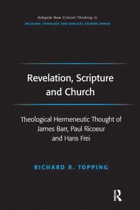 Richard R. Topping - Revelation, Scripture and Church, Inbunden