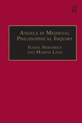 Angels in Medieval Philosophical Inquiry 1