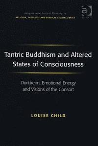 bokomslag Tantric Buddhism and Altered States of Consciousness