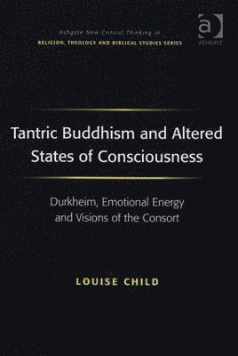 Tantric Buddhism and Altered States of Consciousness 1