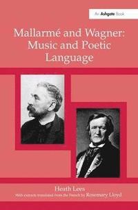bokomslag Mallarm Wagner: Music and Poetic Language