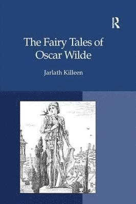 Jarlath Killeen - Fairy Tales of Oscar Wilde, Inbunden