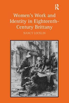 Nancy Locklin - Women's Work and Identity in Eighteenth-Century Brittany, Inbunden