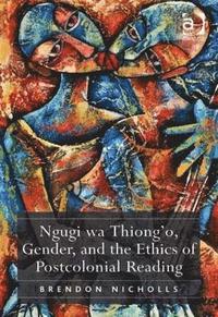 bokomslag Ngugi wa Thiongo, Gender, and the Ethics of Postcolonial Reading