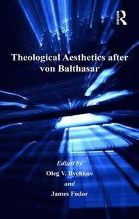 bokomslag Theological Aesthetics after von Balthasar