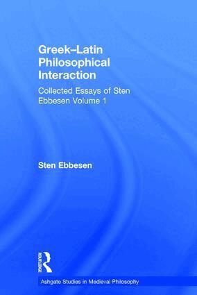 Sten Ebbesen - Greek–Latin Philosophical Interaction, Inbunden
