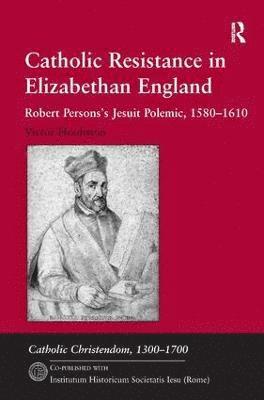 Catholic Resistance in Elizabethan England 1