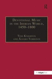 bokomslag Devotional Music in the Iberian World, 14501800