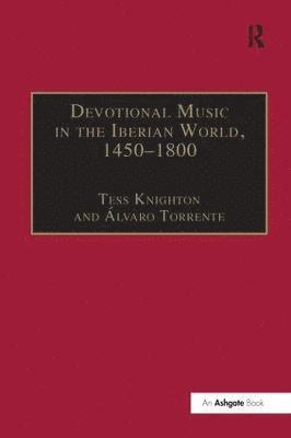 Devotional Music in the Iberian World, 14501800 1