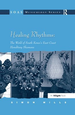 Healing Rhythms: The World of South Korea's East Coast Hereditary Shamans 1