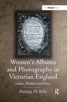 Patrizia Di Bello - Women's Albums and Photography in Victorian England, Inbunden