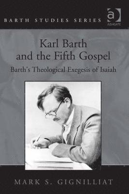 Karl Barth and the Fifth Gospel 1