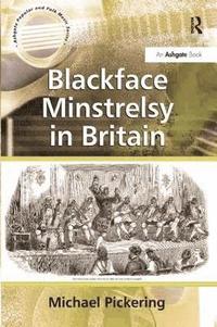 bokomslag Blackface Minstrelsy in Britain