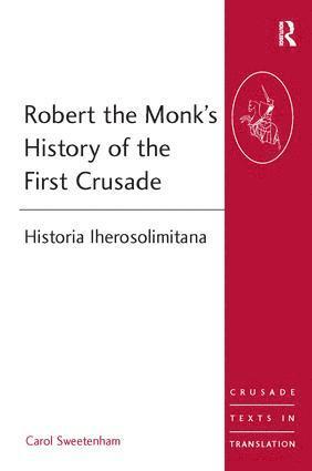 bokomslag Robert the Monk's History of the First Crusade