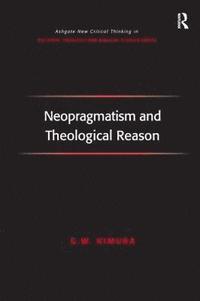 bokomslag Neopragmatism and Theological Reason