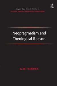 bokomslag Neopragmatism and Theological Reason