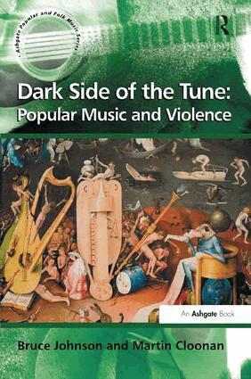 Martin Cloonan - Dark Side of the Tune: Popular Music and Violence, Inbunden
