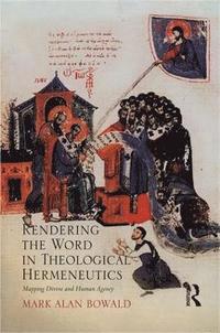 bokomslag Rendering the Word in Theological Hermeneutics