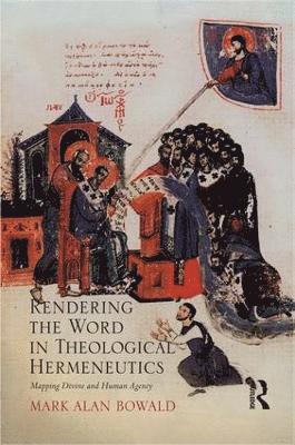 Rendering the Word in Theological Hermeneutics 1