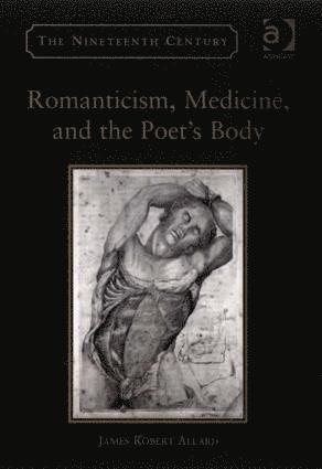 bokomslag Romanticism, Medicine, and the Poet's Body