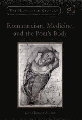 Romanticism, Medicine, and the Poet's Body 1