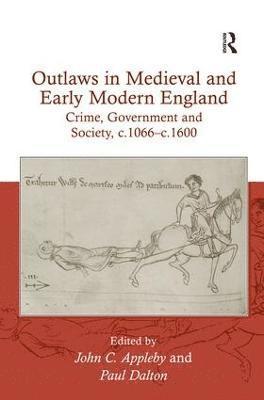 John C. Appleby, Paul Dalton - Outlaws in Medieval and Early Modern England, Inbunden