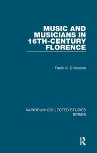 bokomslag Music and Musicians in 16th-Century Florence