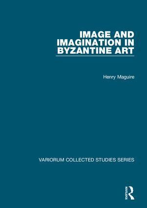 Henry Maguire - Image and Imagination in Byzantine Art, Inbunden