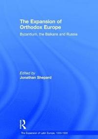 bokomslag The Expansion of Orthodox Europe
