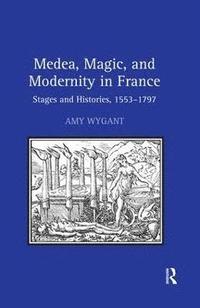 bokomslag Medea, Magic, and Modernity in France