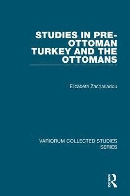 Studies in Pre-Ottoman Turkey and the Ottomans 1
