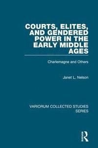 bokomslag Courts, Elites, and Gendered Power in the Early Middle Ages