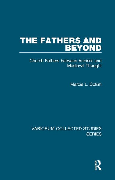 Marcia L. Colish - Fathers and Beyond, Inbunden