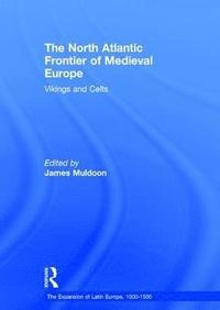 bokomslag The North Atlantic Frontier of Medieval Europe